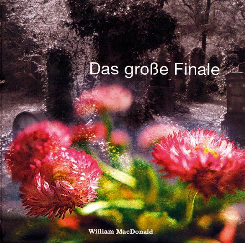 William MacDonald - Das grosse Finale - Preis vom 15.10.2026 23:06:25 h