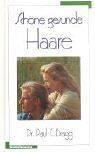 Bragg, Paul C. - Schöne, gesunde Haare. Der natürliche Weg zu schönem Haar und strahlender Gesundheit - Preis vom 09.10.2026 07:28:09 h