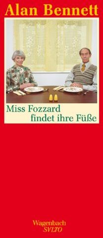 Alan Bennett - Miss Fozzard findet ihre Füße - Preis vom 12.10.2026 11:37:12 h