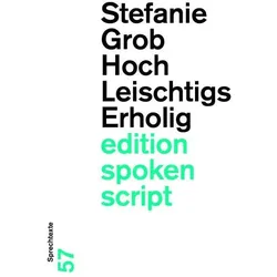 Hochleischtigserholig, Belletristik von Stefanie Grob