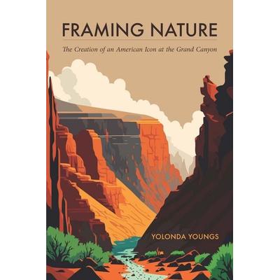 Framing Nature, Taschenbuch von Yolonda Youngs, University of Nebraska Press, 978-1-4962-0218-5