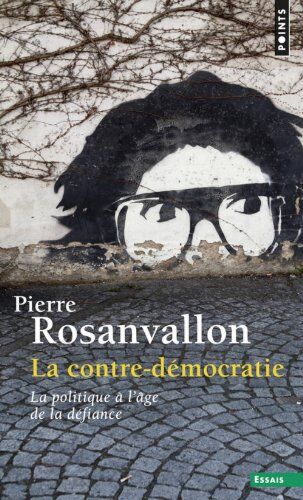 Pierre Rosanvallon - La contre-démocratie : la politique à l'âge de la défiance - Preis vom 14.10.2026 23:07:16 h