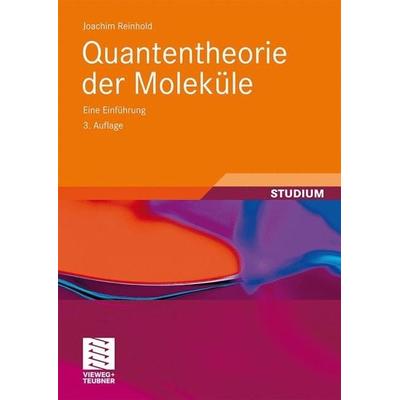 Quantentheorie der Moleküle, Taschenbuch von Joachim Reinhold, Teubner B.G. GmbH, 978-3-8351-0037-4