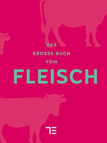 Teubner - Das große Buch vom Fleisch (Teubner Sonderleistung) - Preis vom 18.10.2026 19:22:15 h