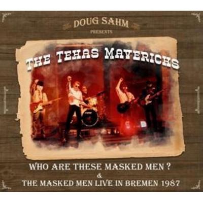Who Are These Masked Men & The Masked Men - Doug Sahm And The Texas Mavericks, CD