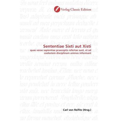 Sententiae Sixti aut Xisti, Taschenbuch von , Classic Edition, 978-3-86932-770-9