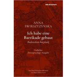 Ich habe eine Barrikade gebaut, Belletristik von Peter Oliver Loew, Anna ŚWIRSZYZYŃSKA, Anna SWIRSZYZYNSKA, Anna Loew ŚWIRSZYZYŃSKA