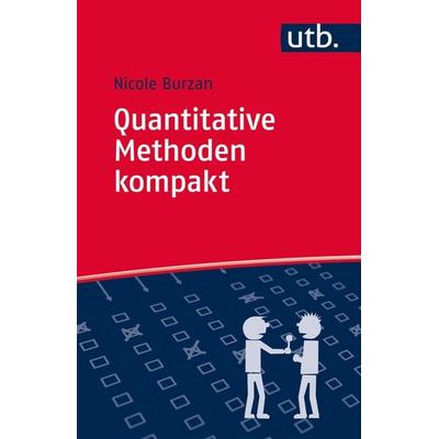Quantitative Methoden kompakt, Taschenbuch von Nicole Burzan, Utb GmbH