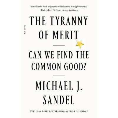 The Tyranny of Merit, Taschenbuch von Michael J. Sandel, Macmillan USA, 978-1-250-80006-0