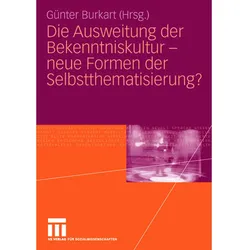 Die Ausweitung der Bekenntniskultur - neue Formen der Selbstthematisierung?, Fachbücher