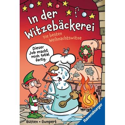 In der Witzebäckerei. Die besten Weihnachtswitze, Taschenbuch von , Ravensburger Verlag GmbH