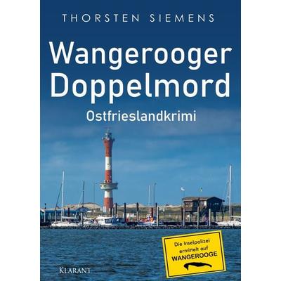 Wangerooger Doppelmord. Ostfrieslandkrimi, Taschenbuch von Thorsten Siemens, Klarant, 978-3-689-75098-5
