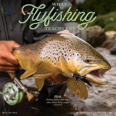 What Fly Fishing Teaches Us 2027 12 X 12 Wall Calendar