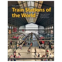 Train Stations of the World, Fachbücher von Martin Weltner