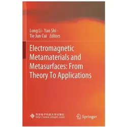 Electromagnetic Metamaterials and Metasurfaces: From Theory To Applications, Fachbücher von Long Li, Cui Tie, Shi Yan