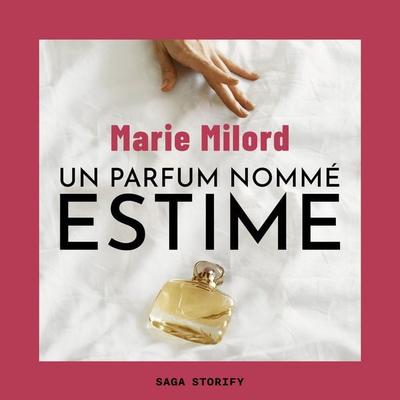 Un parfum nommé Estime - Marie Milord, Audio, 9788728455661
