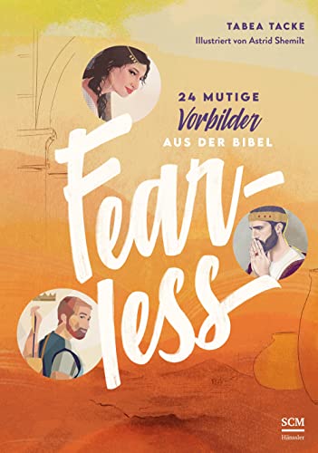 Tabea Tacke - Fearless: 24 mutige Vorbilder aus der Bibel (WELTVERÄNDERER, 2, Band 2) - Preis vom 30.09.2026 22:30:23 h