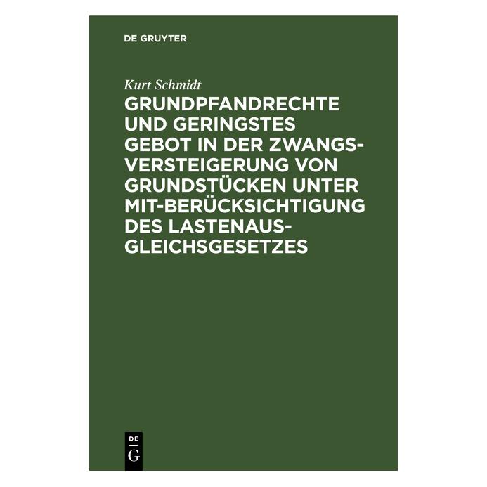 De Gruyter Schmidt:Grundpfandrechte und geringstes (Deutsch, Hardcover, Kurt Schmidt) (67772046)