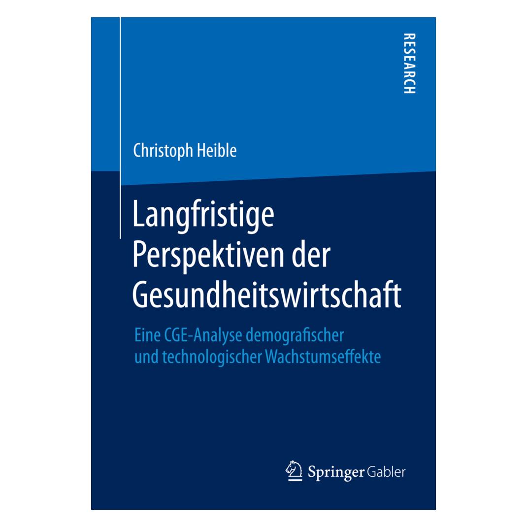 Springer Langfristige Perspektiven der Gesundheitswirtschaft (Deutsch, Softcover, Christoph Heible) (55591500)