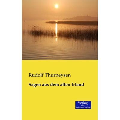 Sagen aus dem alten Irland, Taschenbuch von , Verlag der Wissenschaften, 978-3-95700-093-4