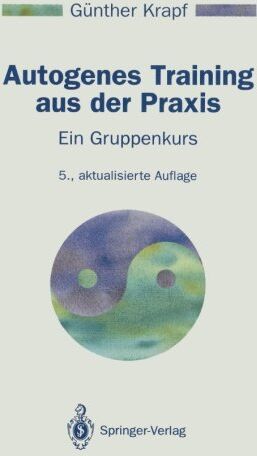Günther Krapf - Autogenes Training aus der Praxis. Ein Gruppenkurs - Preis vom 09.10.2026 07:28:09 h