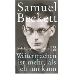 Weitermachen ist mehr, als ich tun kann, Belletristik von Samuel Beckett