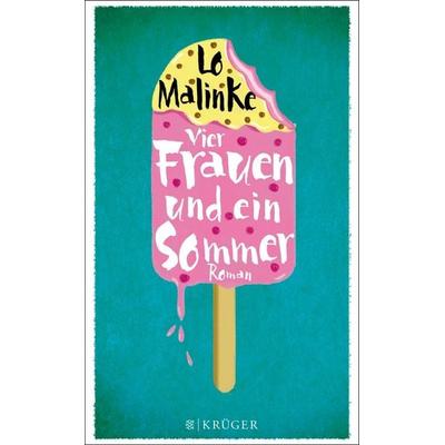 Vier Frauen und ein Sommer, Paperback von Lo Malinke, Fischer Krüger