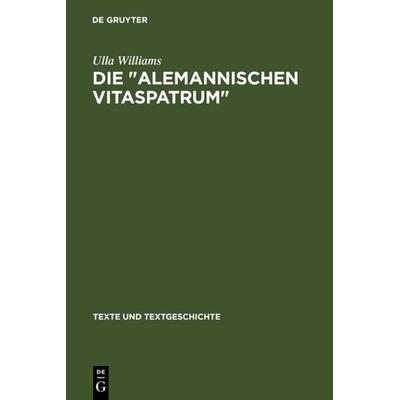 Die ' Alemannischen Vitaspatrum '; Gebundene Ausgabe von Ulla Williams, De Gruyter, 978-3-484-36045-7