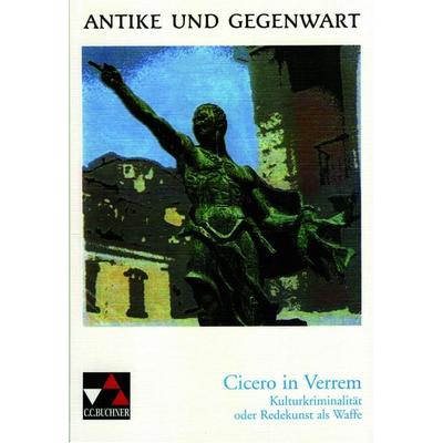 Antike und Gegenwart / Cicero in Verrem, Taschenbuch von Friedrich Maier, Buchner, C.C., 978-3-7661-5942-7