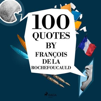 100 Quotes by François de La Rochefoucauld - François de La Rochefoucauld, Audio, 9782821178373