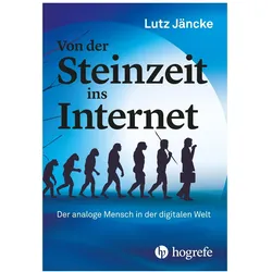 Von der Steinzeit ins Internet, Sachbücher von Lutz Jäncke
