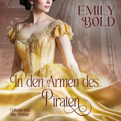 In den Armen des Piraten - Emily Bold, Audio, 4069828164925