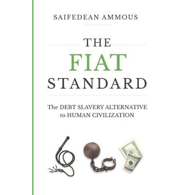 The Fiat Standard, Taschenbuch von Saifedean Ammous, Independently Published, 978-1-967693-10-8