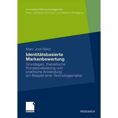 Identitätsbasierte Markenbewertung, Taschenbuch von Marc Jost-Benz, Betriebswirtschaftlicher Verlag Gabler, 978-3-8349-1793-5