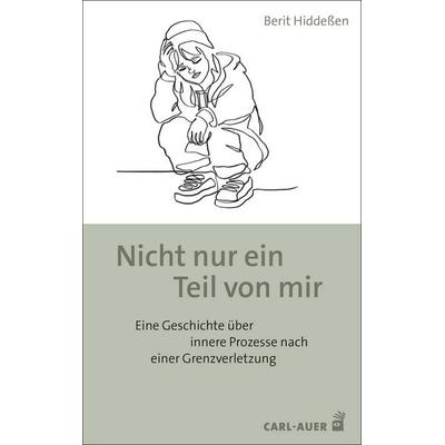 Nicht nur ein Teil von mir, Taschenbuch von Berit Hiddessen, Carl-Auer Verlag GmbH, 978-3-8497-0646-3