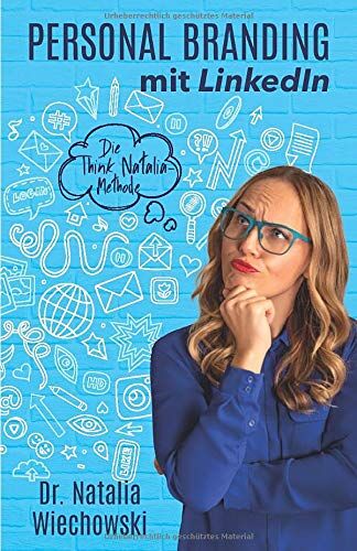 Wiechowski, Dr. Natalia - Personal Branding mit LinkedIn: Die Think Natalia-Methode - Preis vom 10.10.2026 11:48:34 h