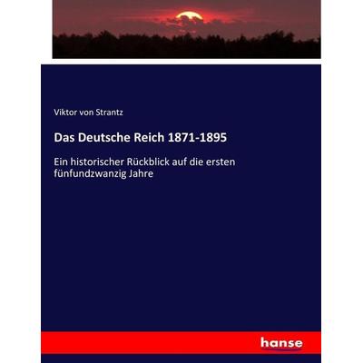 Das Deutsche Reich 1871-1895, Taschenbuch von Viktor Strantz, Hansebooks, 978-3-7434-2070-0