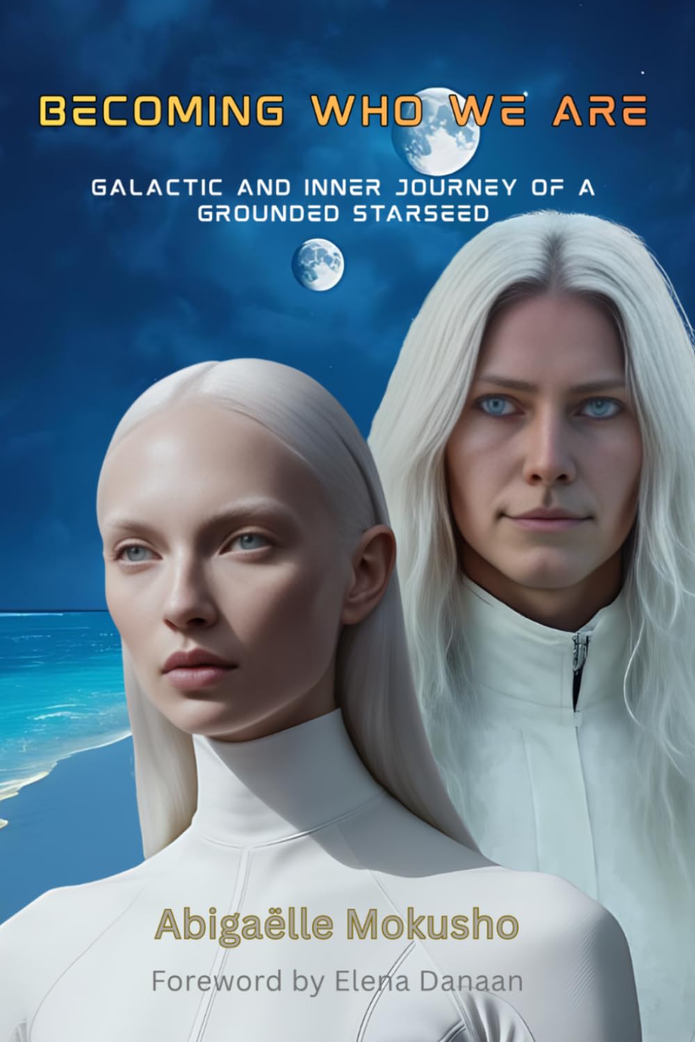 Abigaëlle Mokusho - Becoming who we are: Galactic and inner journey of a grounded starseed - Preis vom 17.10.2026 19:25:27 h
