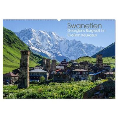 Swanetien - Georgiens Bergwelt im Großen Kaukasus (Wandkalender 2027 DIN A2 quer), CALVENDO Monatskalender