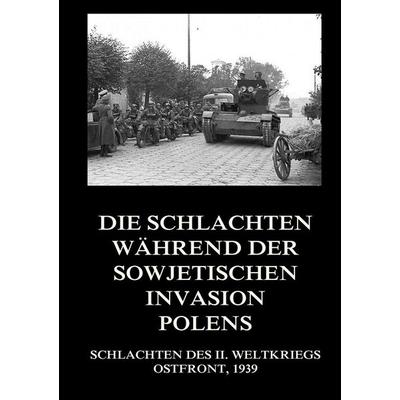 Schlachten während der sowjetischen Invasion Polens, Taschenbuch von , Jazzybee Verlag, 978-3-8496-6911-9