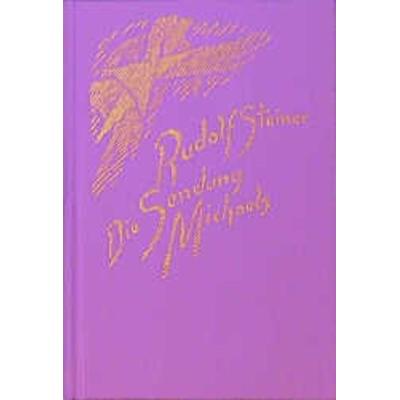 Die Sendung Michaels, Gebundene Ausgabe von Rudolf Steiner, Rudolf Steiner, 978-3-7274-1940-9