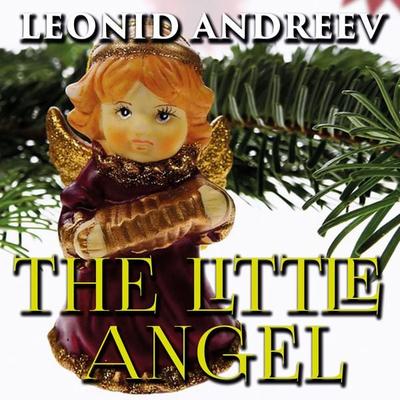 The Little Angel - Leonid Andreyev, Audio, 4099995452297