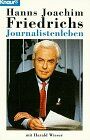 Friedrichs, Hanns J - Journalistenleben (Knaur Taschenbücher. Biographien) - Preis vom 17.10.2026 19:25:27 h