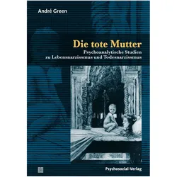 Die tote Mutter, Fachbücher von Andre Green