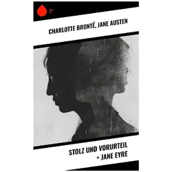 Stolz und Vorurteil + Jane Eyre, Belletristik von Charlotte Brontë, Jane Austen