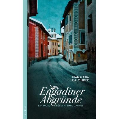 Engadiner Abgründe, Taschenbuch von Gian Maria Calonder, Kampa Verlag, 978-3-311-12003-2