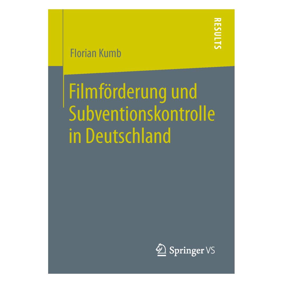 Springer Filmförderung und Subventionskontrolle in Deutschland (Deutsch, Softcover, Florian Kumb) (55546047)