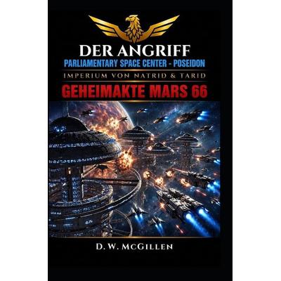 Der Angriff - 1, Taschenbuch von D. W. McGillen, Independently Published