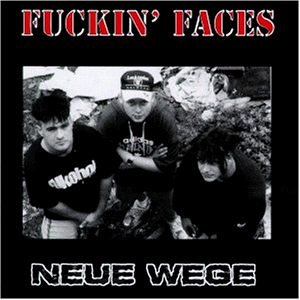 Fuckin Faces - Neue Wege - Preis vom 09.10.2026 07:28:09 h