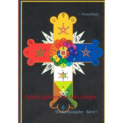 Apokryphen der Astrologie, Taschenbuch von Paracelsus, BoD – Books on Demand, 978-3-7528-6876-0